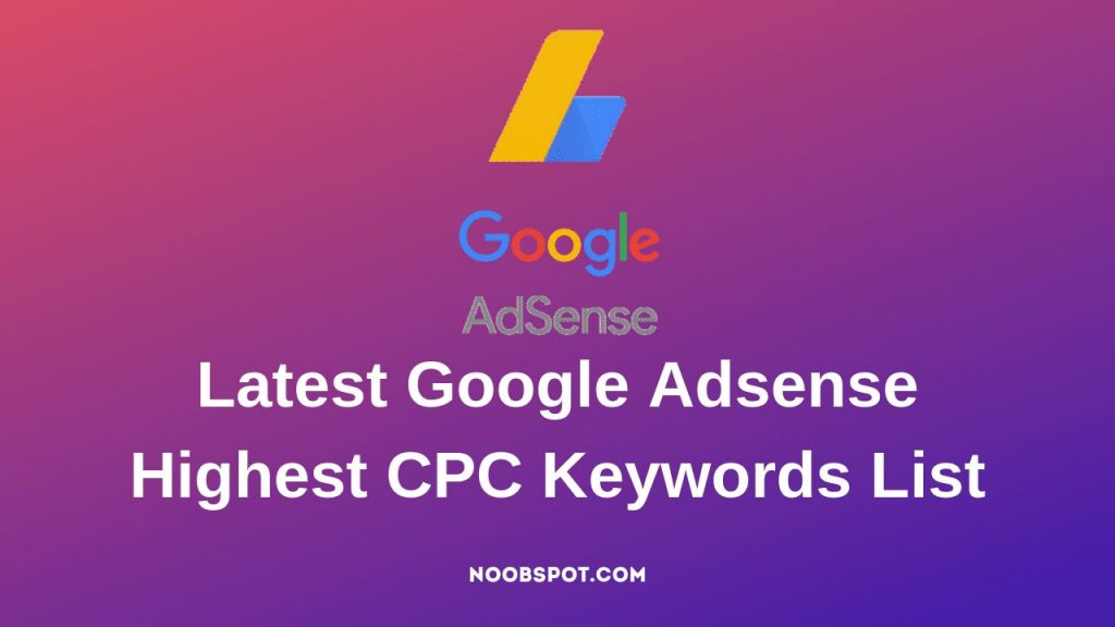 Latest Google Adsense Highest CPC Keywords List